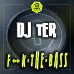 cover: DJ Ter - Fuck The Bass