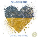 cover: Various - Full Send Dnb: United We Stand