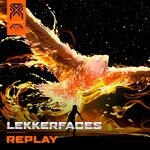 cover: Lekkerfaces - Replay (Explicit)