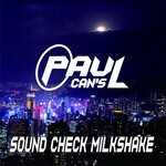 cover: Paul Cans - Sound Check Milkshake (Bass Bossted)