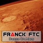 cover: Franck Ftc - Dance On Mars