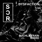 cover: Dysfaction - Buchla Train