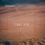 cover: Summing - I Will Wait