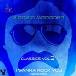 cover: Giorgio Moroder - Classics, Vol 3 (I Wanna Rock You Remixes)