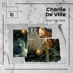 cover: Charlie De Ville - Rock The Time