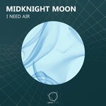 cover: Midknight Moon - I Need Air