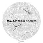 cover: M.a.d.y - Tribal Disco EP