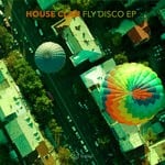 cover: House Clan - Fly Disco EP