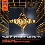 cover: The Outside Agency - Daze Of Old (Official Pandemonium 2011 Anthem) [Chaotic Hostility Edit]