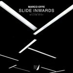 cover: Marco Effe - Slide Inwards