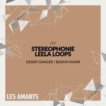 cover: Leela Loops|Stereophonie - Desert Dancer / Badiya Madir