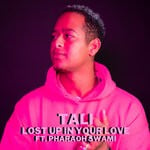 cover: Pharaoh Swami|Tali - Lost Up In Your Love