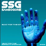 cover: Samsogone - Built For This EP