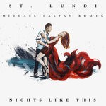 cover: St. Lundi - Nights Like This (Michael Calfan Remix)