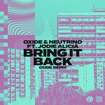 cover: Oxide|Jodie Alicia - Bring It Back (Oxide Remix)