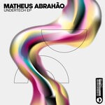 cover: Matheus Abrahao - Undertech EP