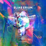 cover: Elias Erium - Sleepwalking