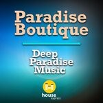 cover: Paradise Boutique - Deep Paradise Music