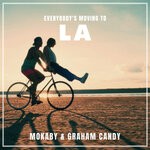 cover: Graham Candy|Mokaby - Everybody's Moving To LA