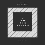 cover: Ga2lo - I Am The Killer