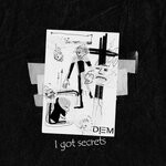 cover: D!em - I Got Secrets