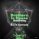 cover: Brothers In House - Satuday