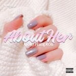 cover: Cole Hampton - About Her (Explicit)