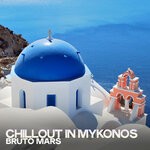 cover: Bruto Mars - Chillout In Mykonos