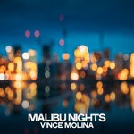 cover: Vince Molina - Malibu Nights