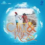 cover: Teflon Young King - Cakes & Kids