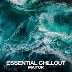 cover: Maitor - Essential Chillout