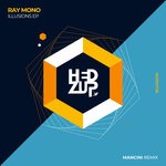 cover: Ray Mono - Illusions EP & Mancini Remix