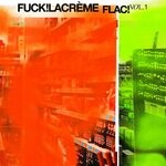 cover: Fuck!lacreme - FLAC! Vol 1