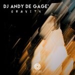 cover: Dj Andy De Gage' - Gravity