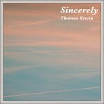 cover: Thomas Erwin - Sincerely