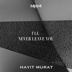 cover: Hayit Murat - I'll Never Leave You