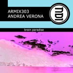 cover: Andrea Verona|Armix 303 - Brain Paradise