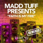 cover: Madd Tuff Project - Faith Is My Fire