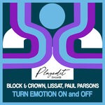 cover: Block & Crown|Lissat|Paul Parsons - Turn Emotion On And Off