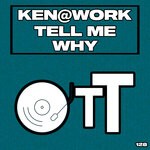 cover: Ken@work - Tell Me Why