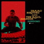 cover: Isaac Birituro|The Rail Abandon - Dondomo