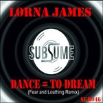 cover: Lorna James - Dance = To Dream (Fear & Loathing Remix)