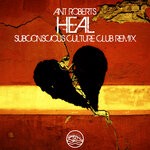 cover: Ant Roberts - Heal (Subconscious Culture Club Remix)