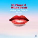 cover: Chilani|Dj Pippi|Willie Graff - Follow Your Dreams