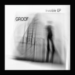 cover: Groof - Invisible EP