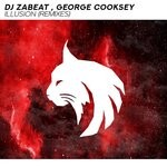 cover: Dj Zabeat|George Cooksey - Illusion (Remixes)