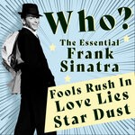 cover: Frank Sinatra - Who? (The Essential Frank Sinatra)