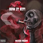 cover: Mixed Peace - How It Hit!