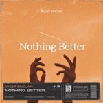 cover: Ryder Sinclair - Nothing Better