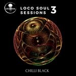 cover: Chilli Black - Loco Soul Sessions 3